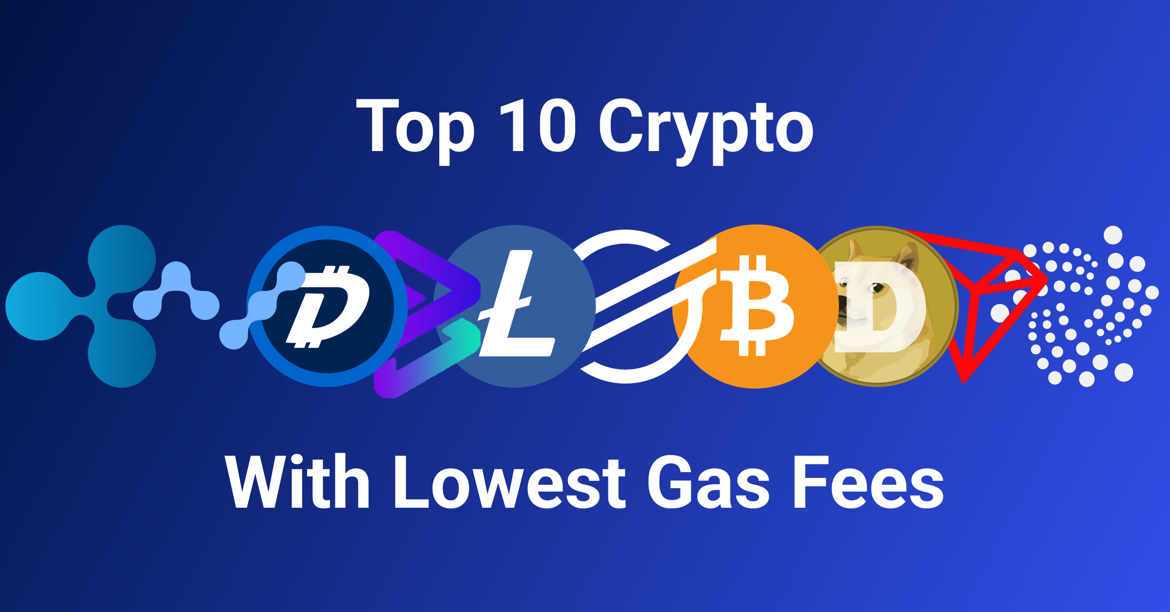 Top 10 crypto with lowest gas fees