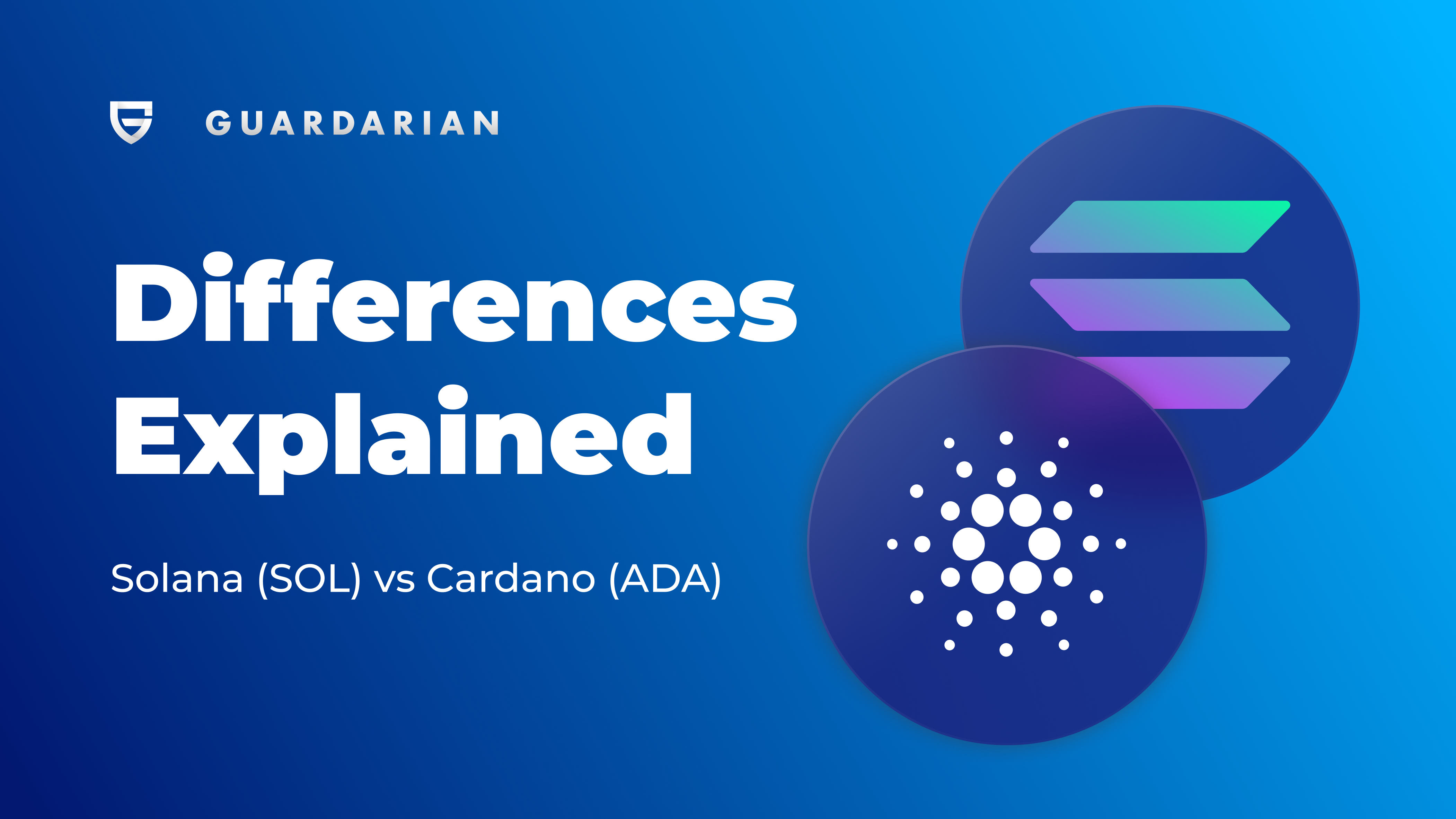 Solana vs Cardano: A Comprehensive Comparison of SOL & ADA