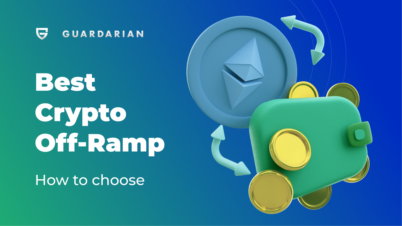 Best Crypto OffRamp How to Choose One For You Guardarian