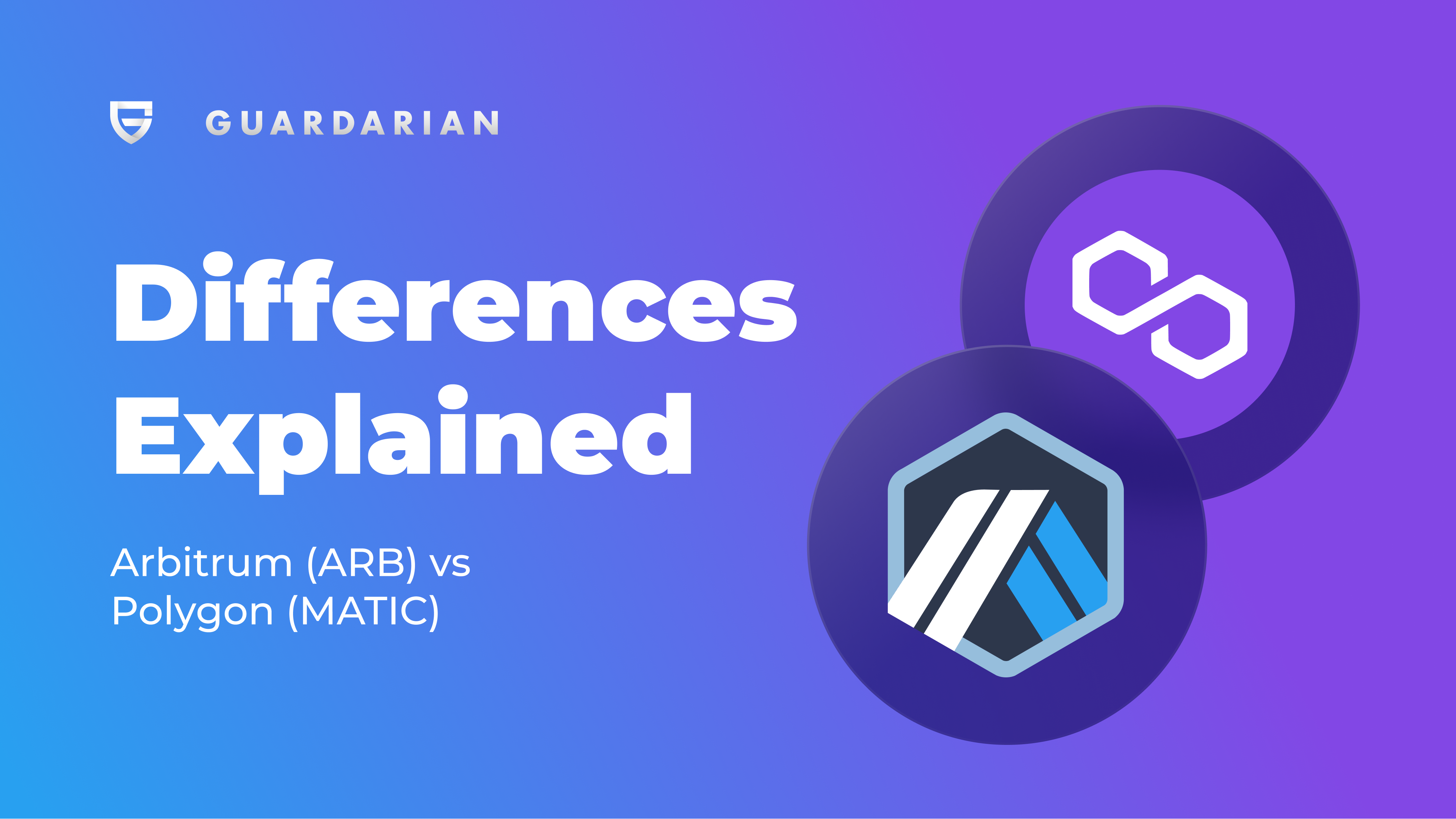 ARB vs MATIC: Arbitrum vs Polygon differences explained