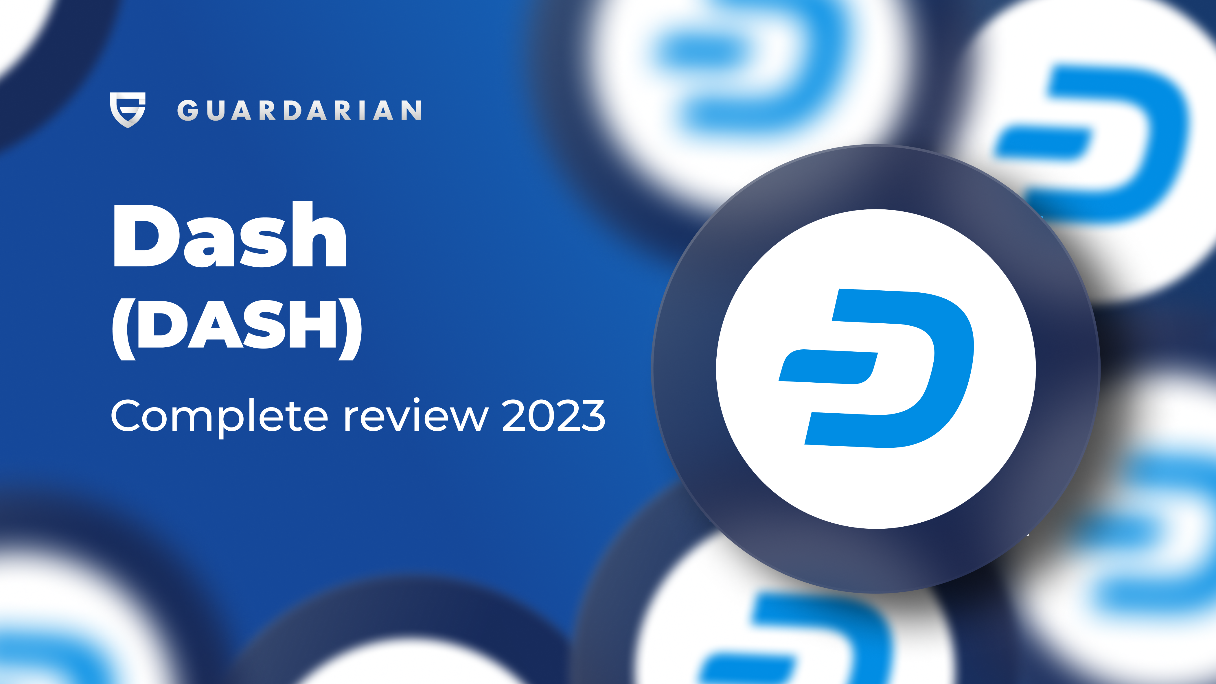 Dash crypto review - Is DASH a good investment? Guardarian blog.