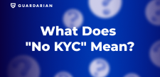 What Does “No KYC” Mean?