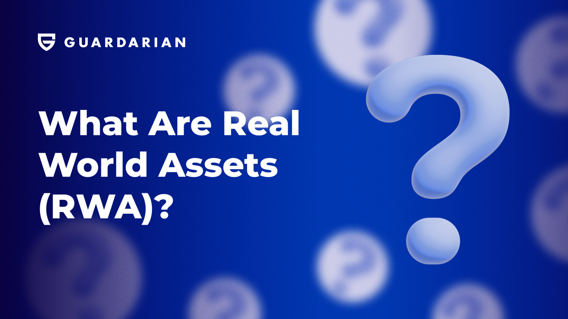 What Are Real World Assets (RWA)?