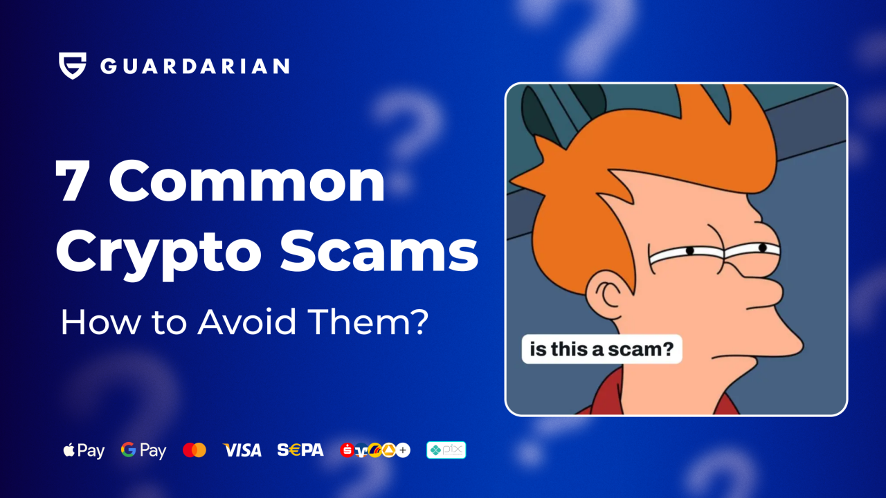 7 Common Crypto Scams and How to Avoid Them | Guardarian