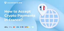 How to Accept Crypto Payments in France?