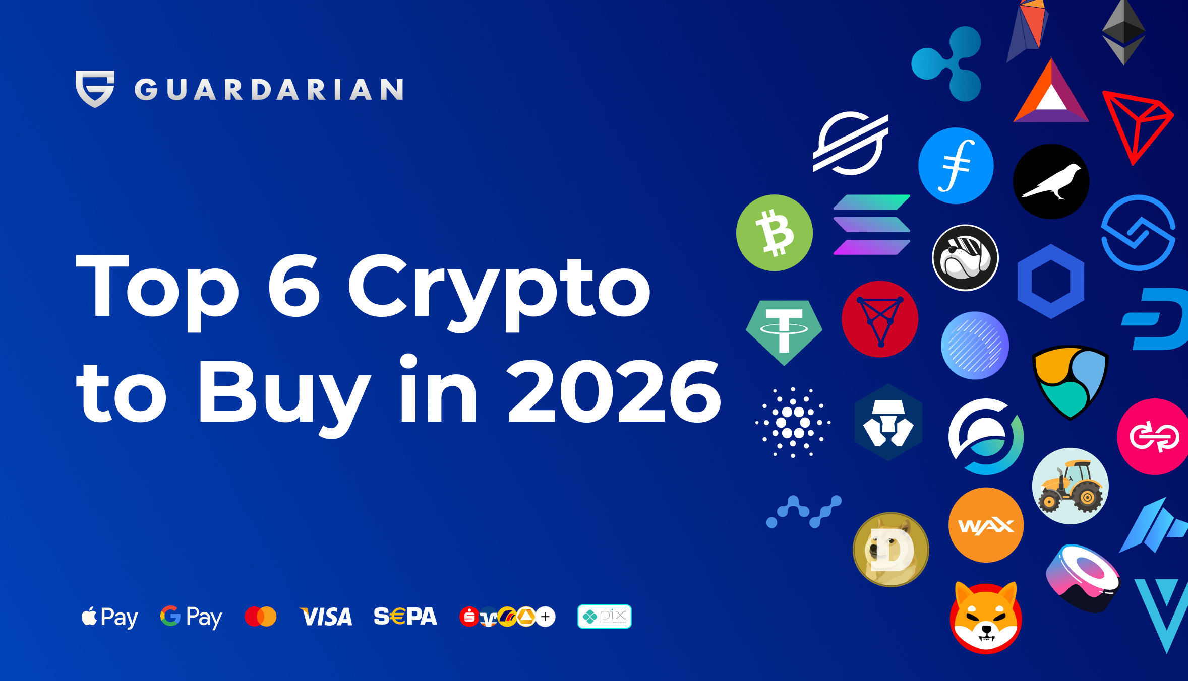 Top 6 Crypto to Buy in 2026 Top 6 Crypto to Buy in 2026