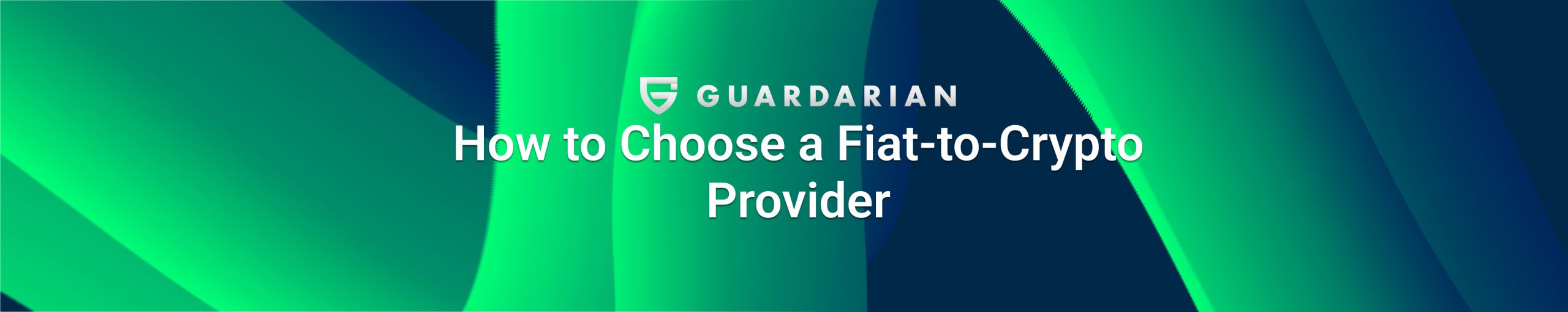 How to Choose a Fiat-to-Crypto Provider cover