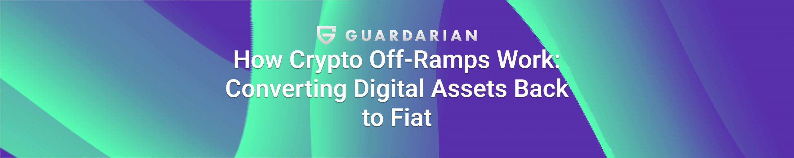 How Crypto Off-Ramps Work: Converting Digital Assets Back to Fiat cover