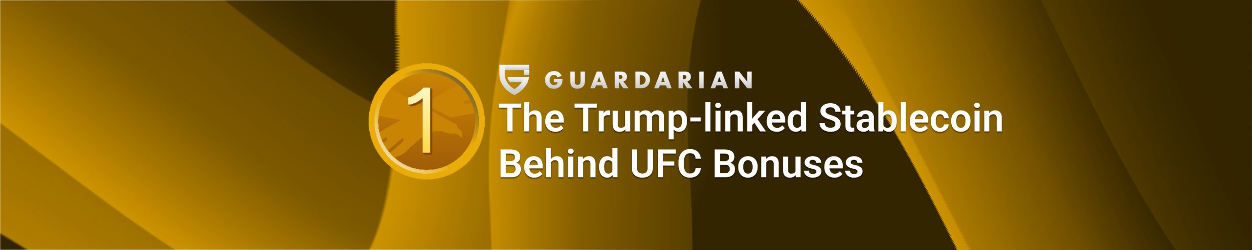 The Trump-linked Stablecoin Behind UFC Bonuses cover