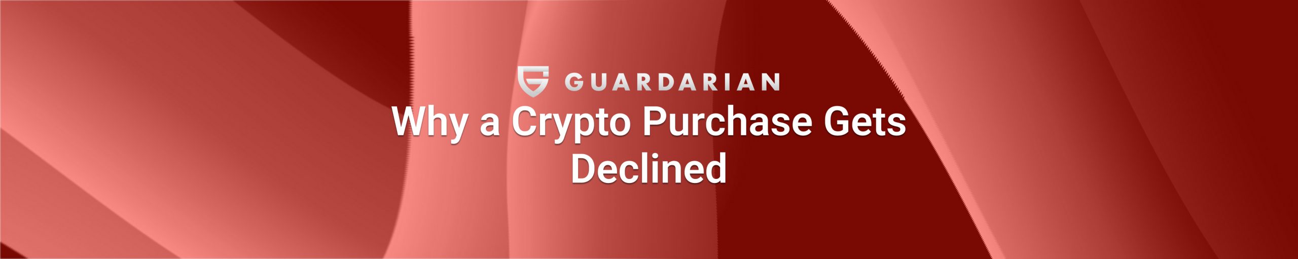 Why a Crypto Purchase Gets Declined cover